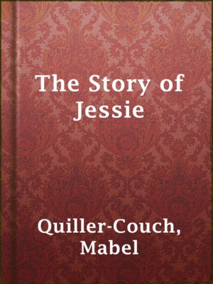 cover image of The Story of Jessie